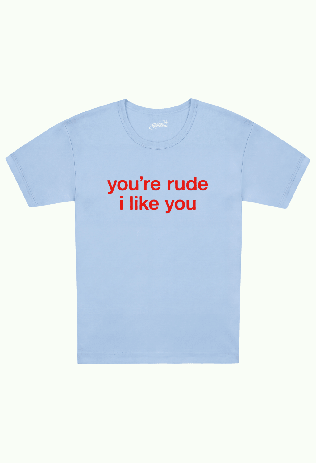 RUDE BABY TEE - Planet Retouche