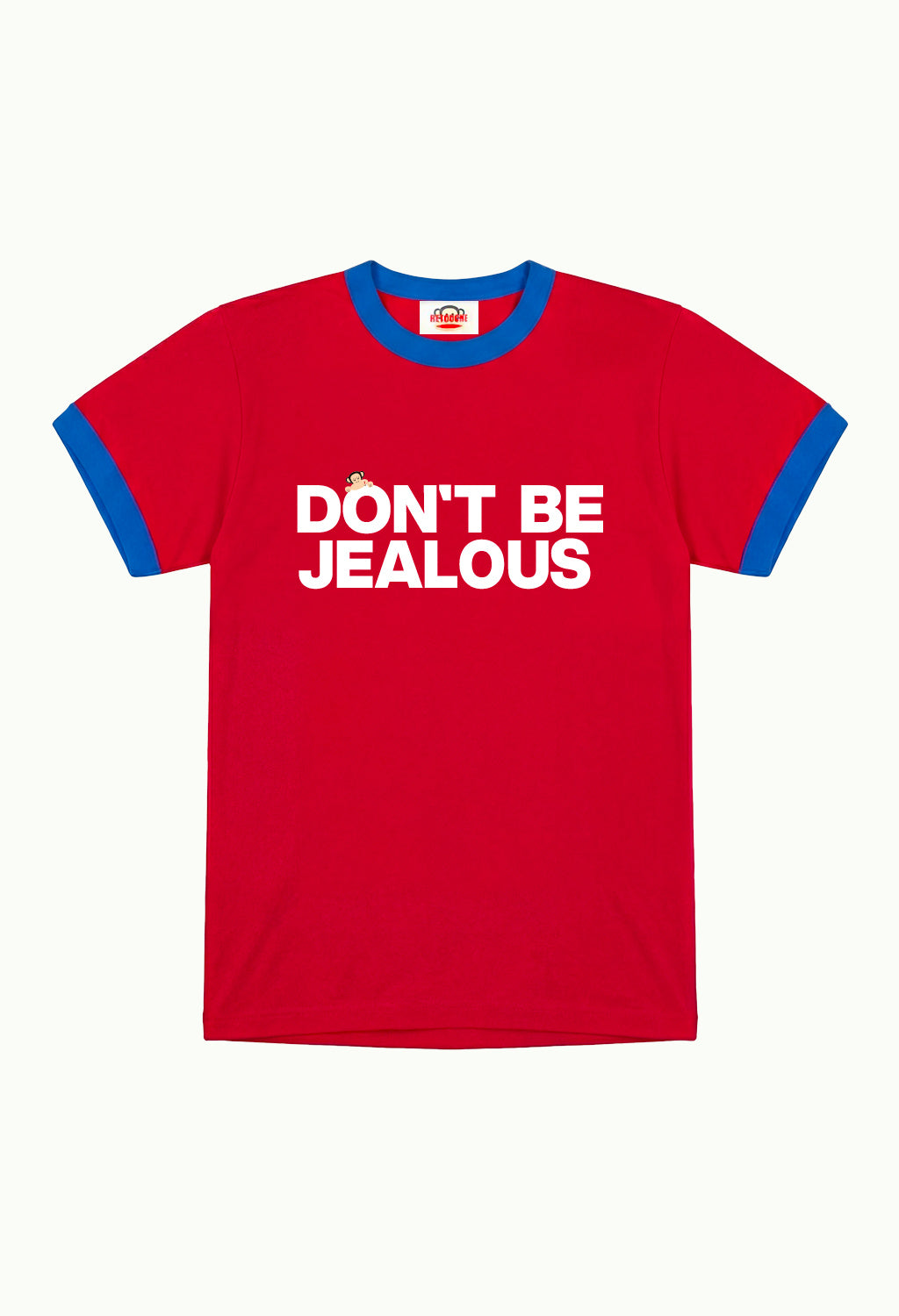 DON'T BE JEALOUS TEE